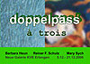 Doppelpass &agrave; trois - Finissage